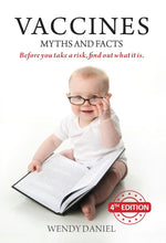 Load image into Gallery viewer, BOOK: Vaccines Myths and Facts by Wendy Daniels 4TH EDITION
