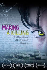 DVD: Making A Killing - The Untold Story of Psychotropic Drugging